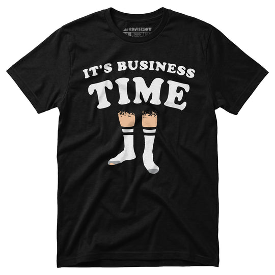 It's Business Time - Unisex T-Shirt