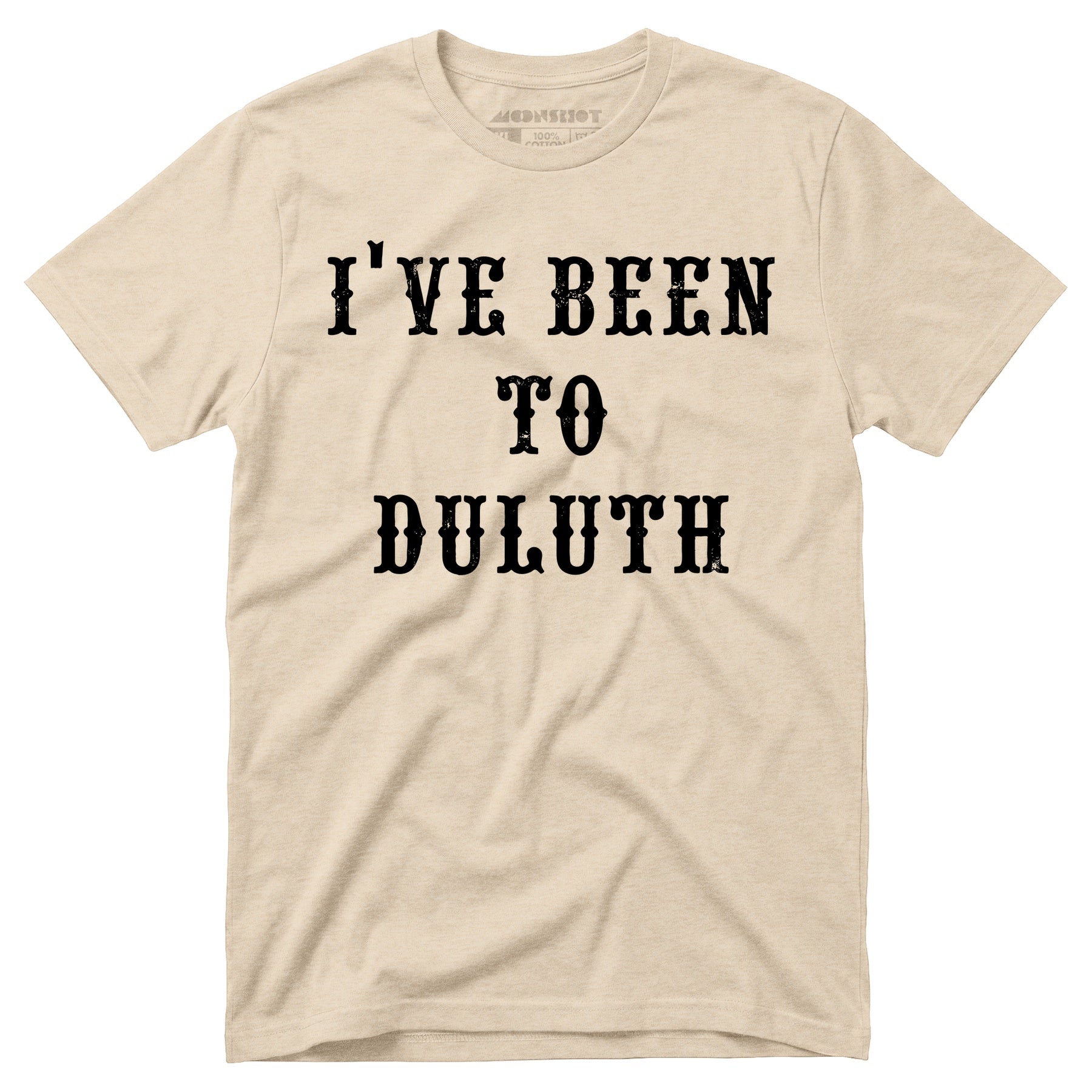 I've Been to Duluth - Unisex T-Shirt