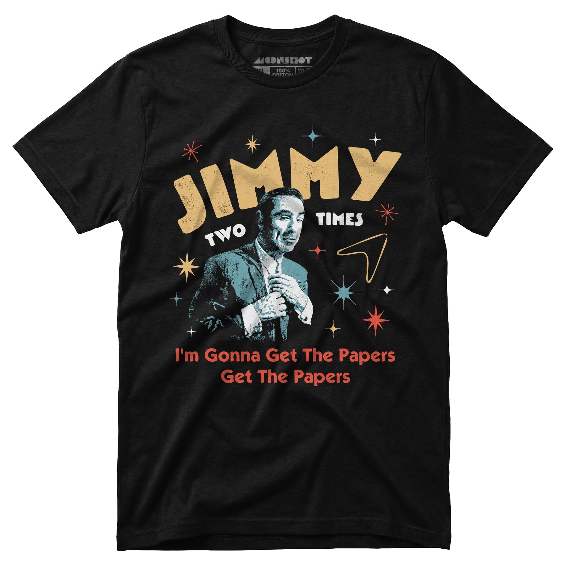 Jimmy Two Times - Unisex T-Shirt