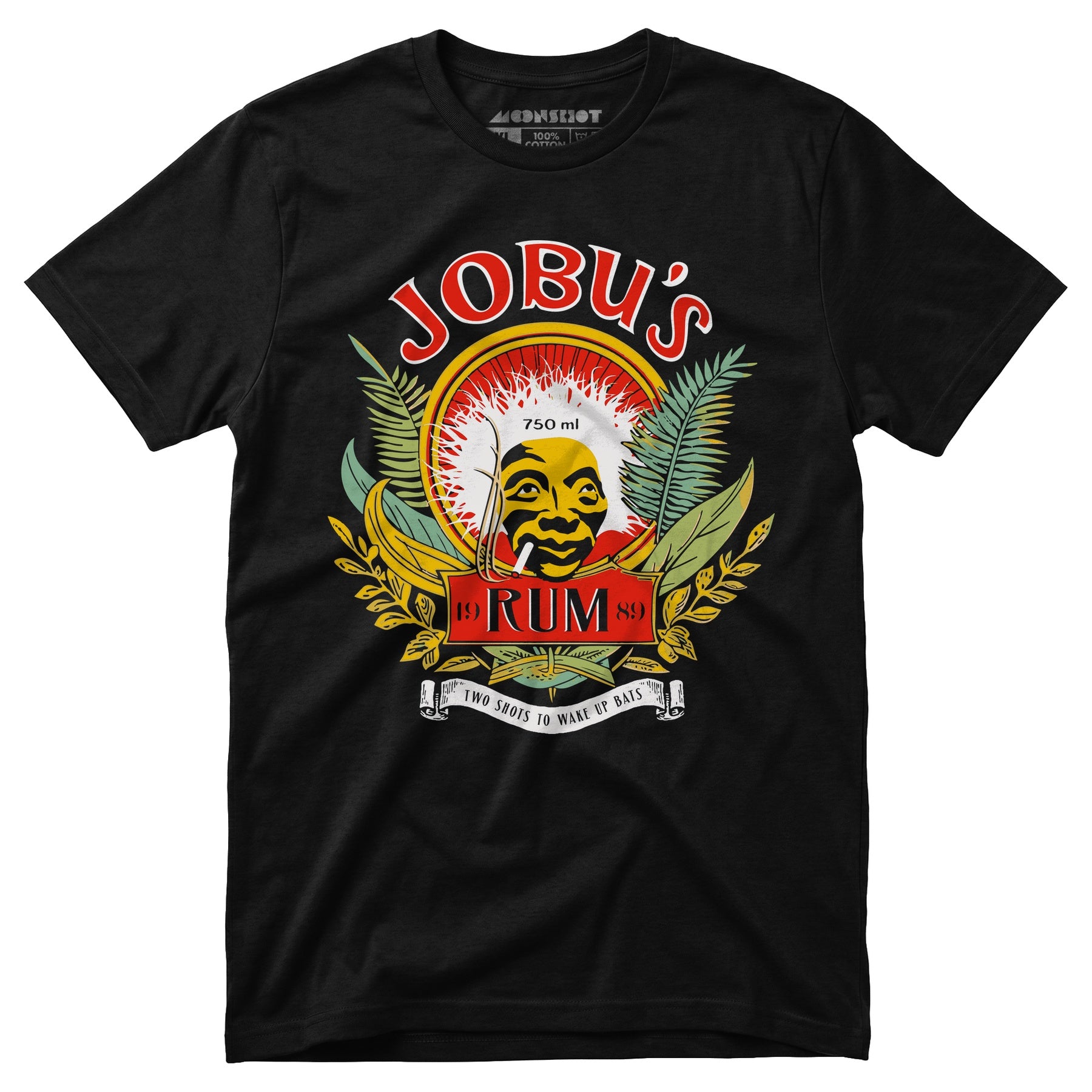 Jobu's Rum - Two Shots to Wake Up Bats - Unisex T-Shirt