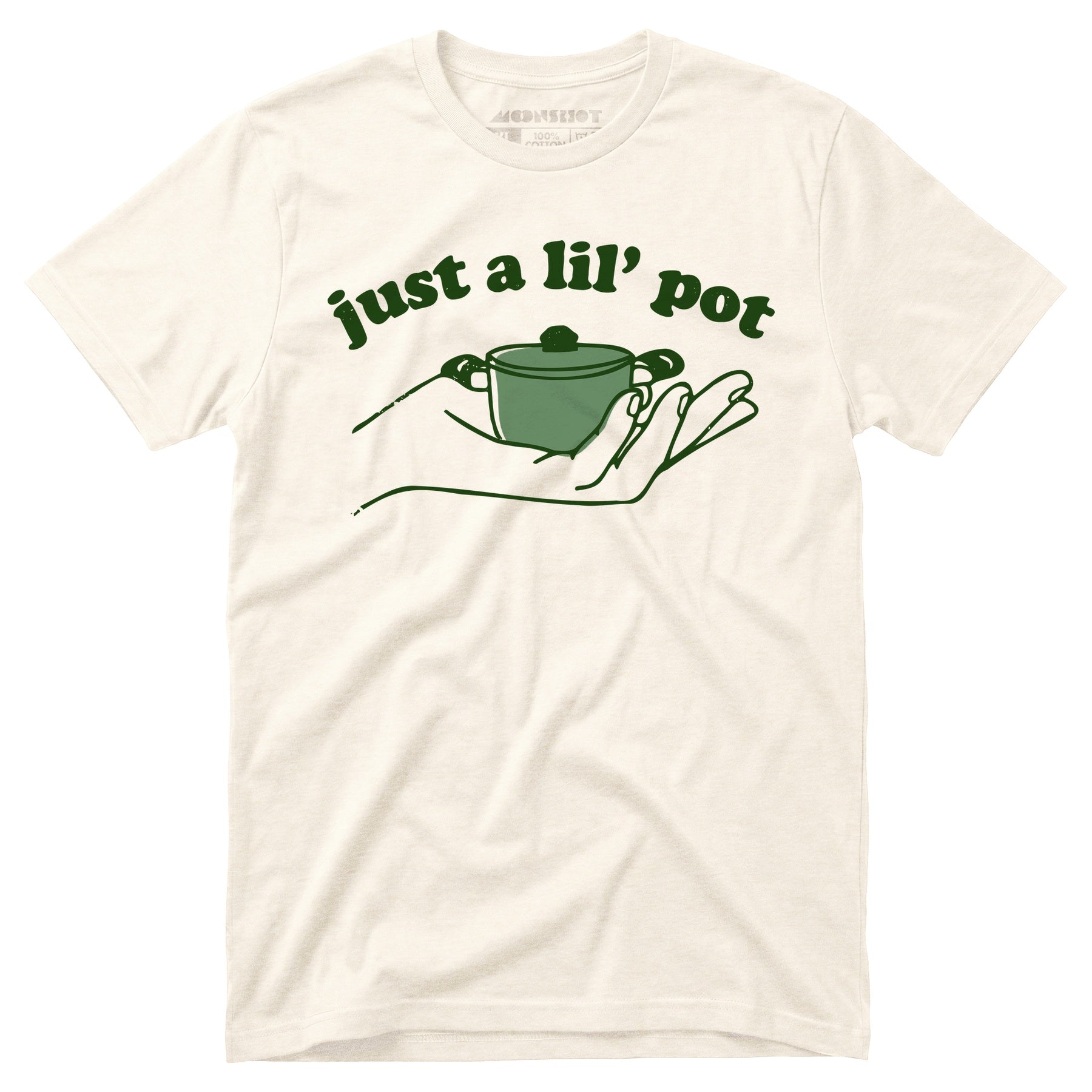 Just a Lil' Pot - Unisex T-Shirt