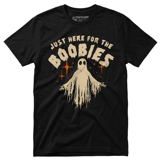 Just Here For The Boobies - Unisex T-Shirt