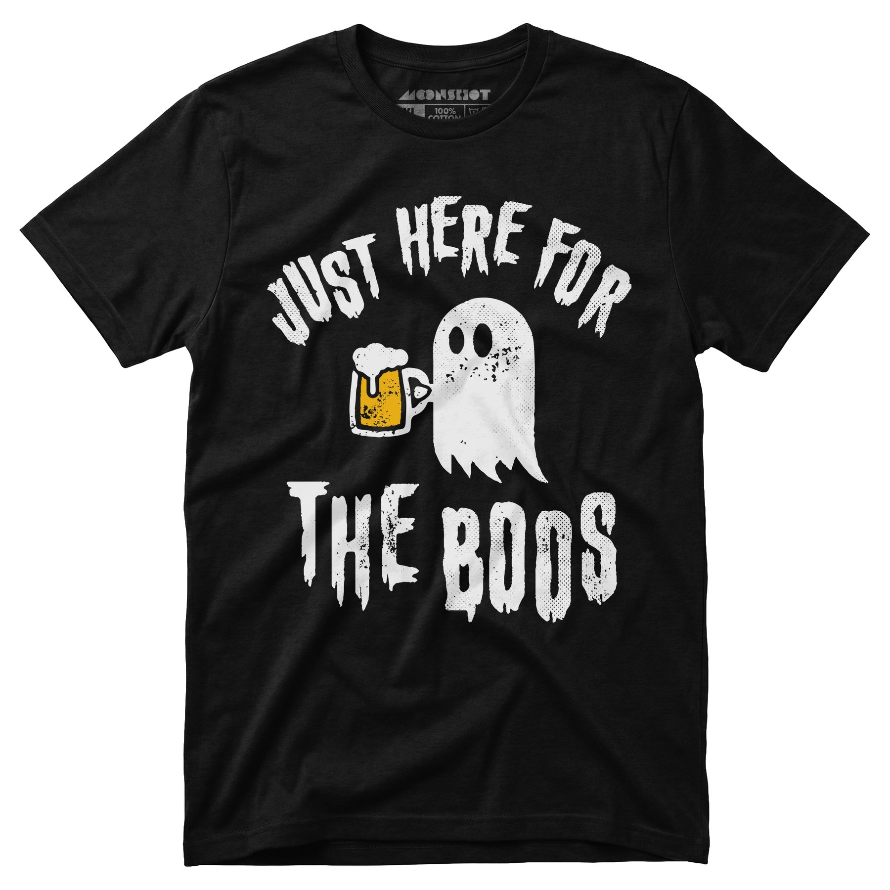 Just Here for the Boos - Unisex T-Shirt