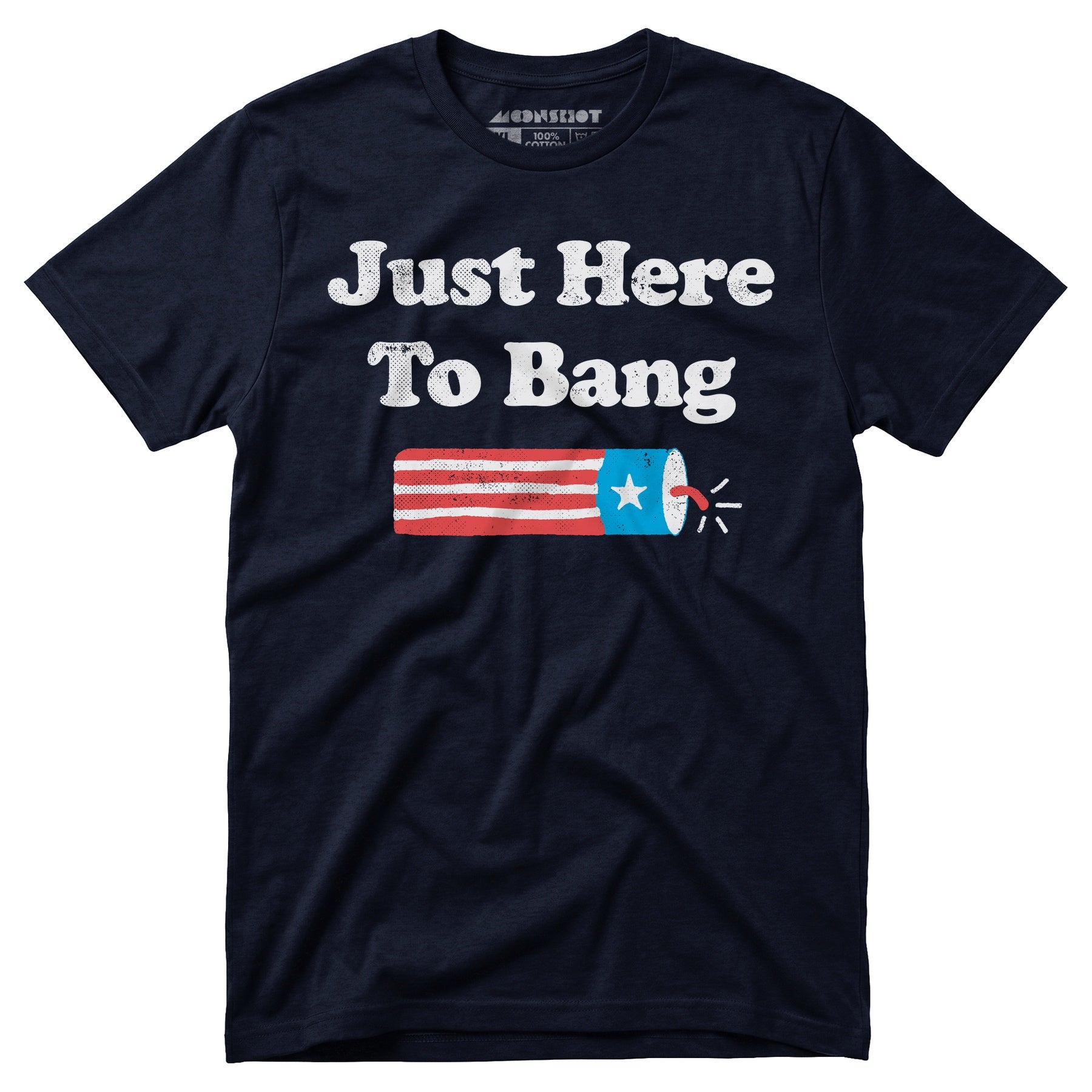 Just Here to Bang - Unisex T-Shirt