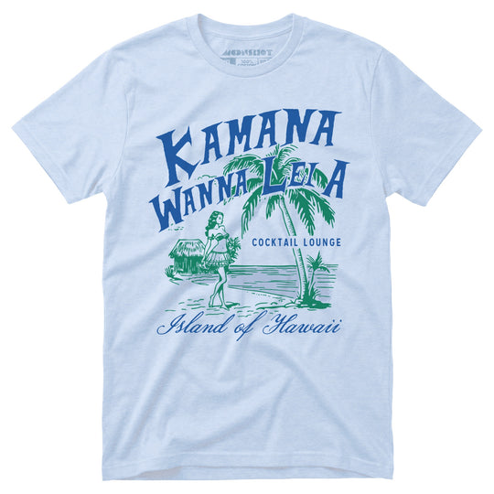 Kamana Wanna Lei A Cocktail Lounge - Unisex T-Shirt