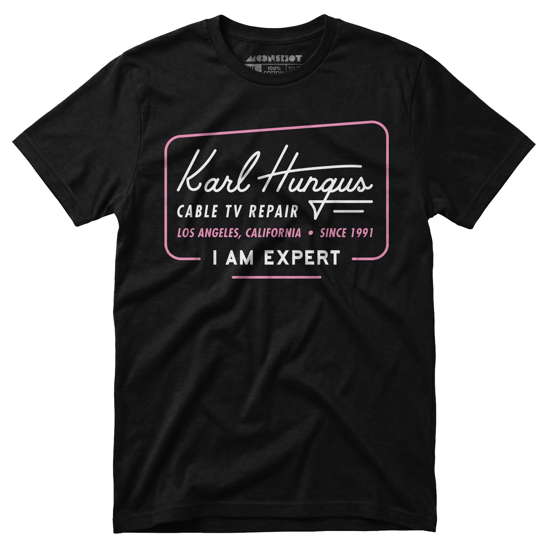 Karl Hungus Cable TV Repair - I am Expert - Unisex T-Shirt