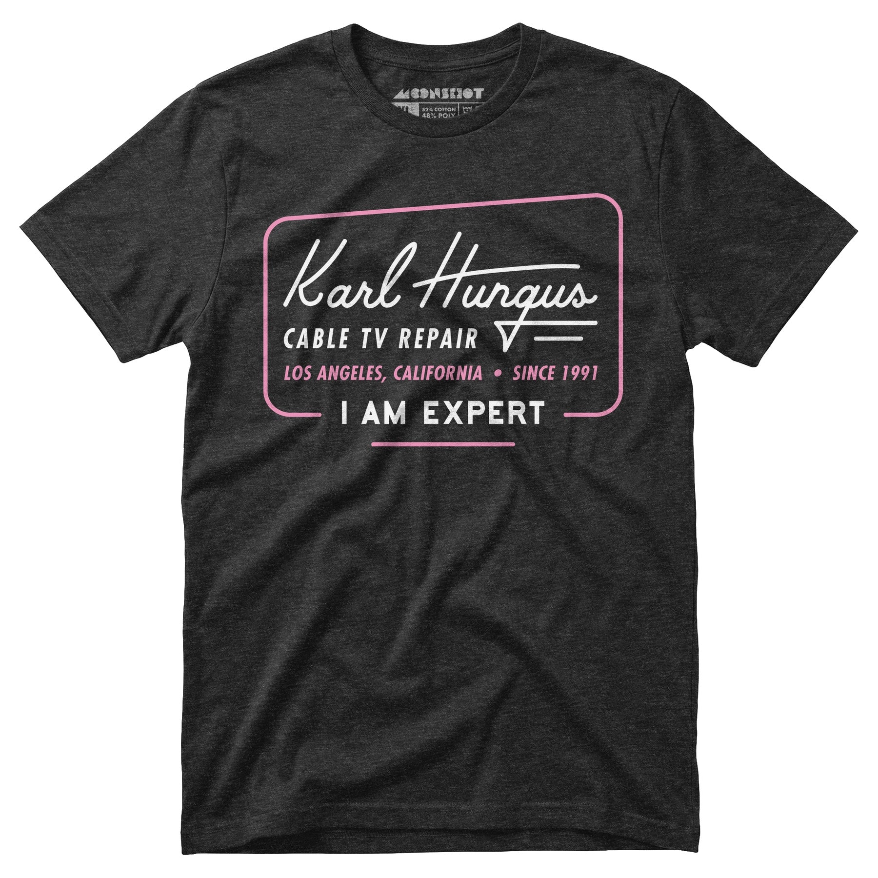 Karl Hungus Cable TV Repair - I am Expert - Unisex T-Shirt