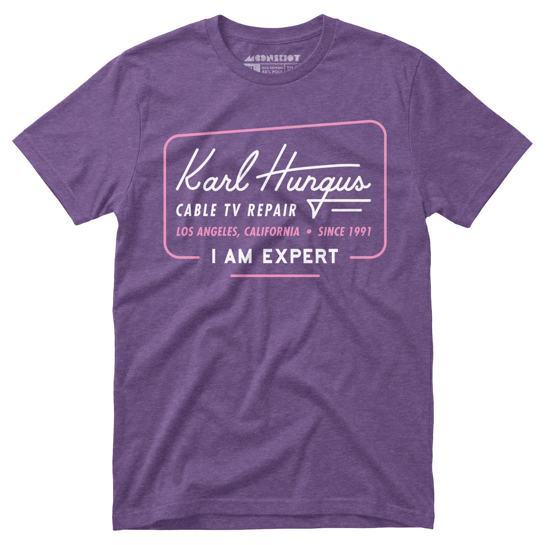 Karl Hungus Cable TV Repair - I am Expert - Unisex T-Shirt