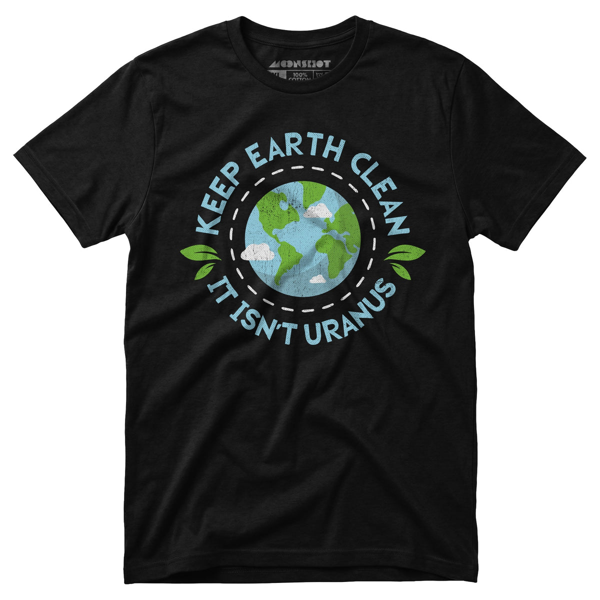 00s earth 地球Tシャツ Keep Earth Clean It Isn't Uranus - Unisex T-Shirt – m00nshot