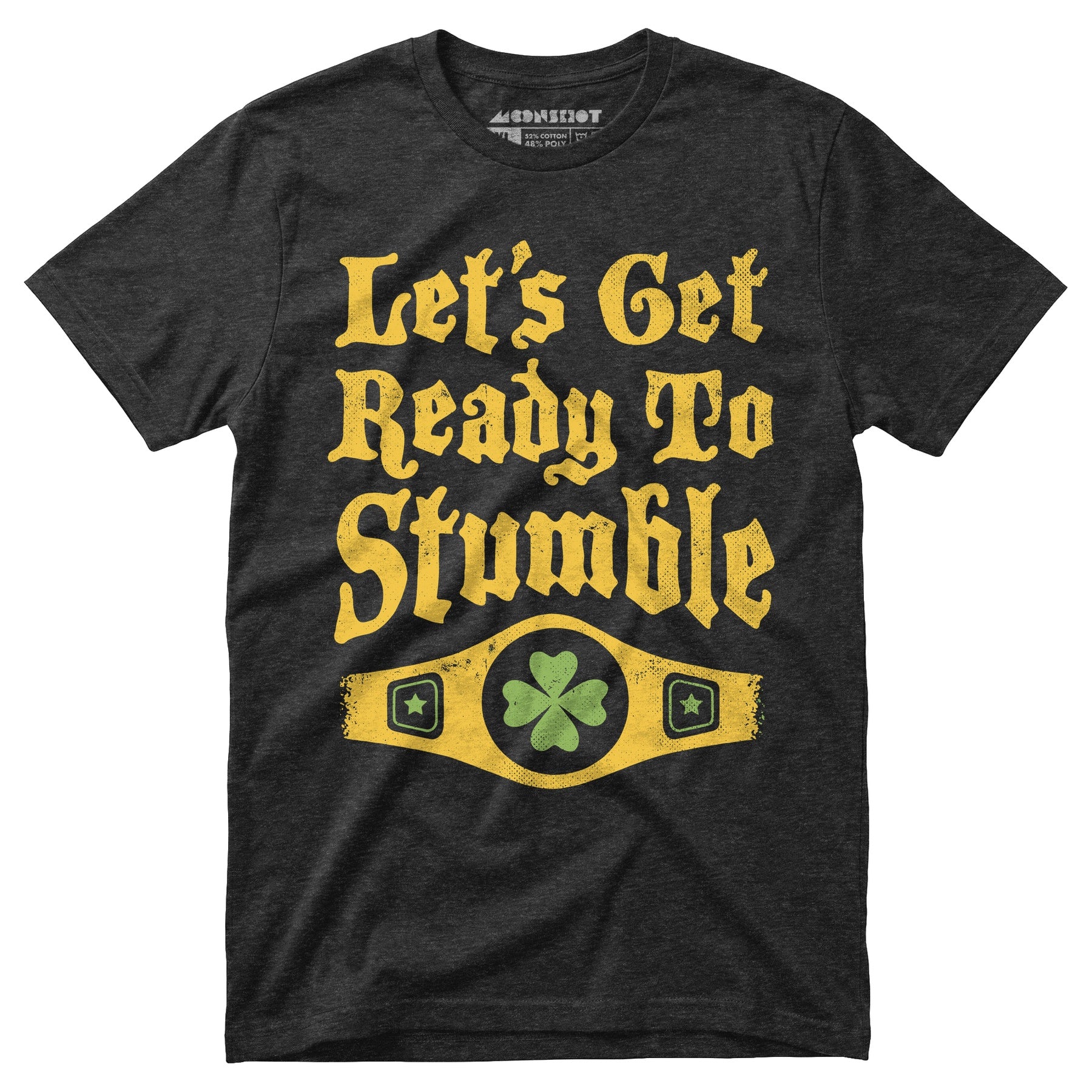 Let's Get Ready to Stumble - Unisex T-Shirt
