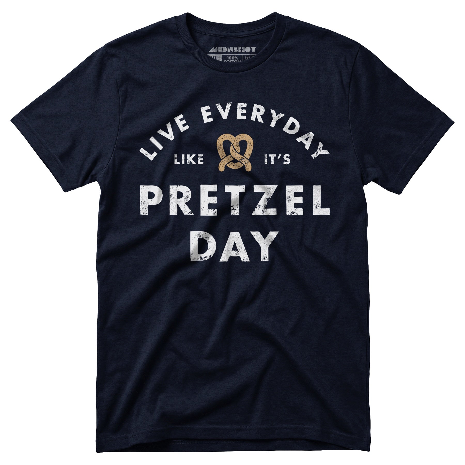 Live Everyday Like It's Pretzel Day - Unisex T-Shirt