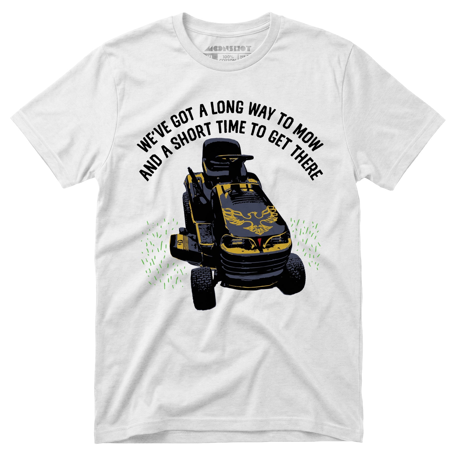 Long Way To Mow - Unisex T-Shirt