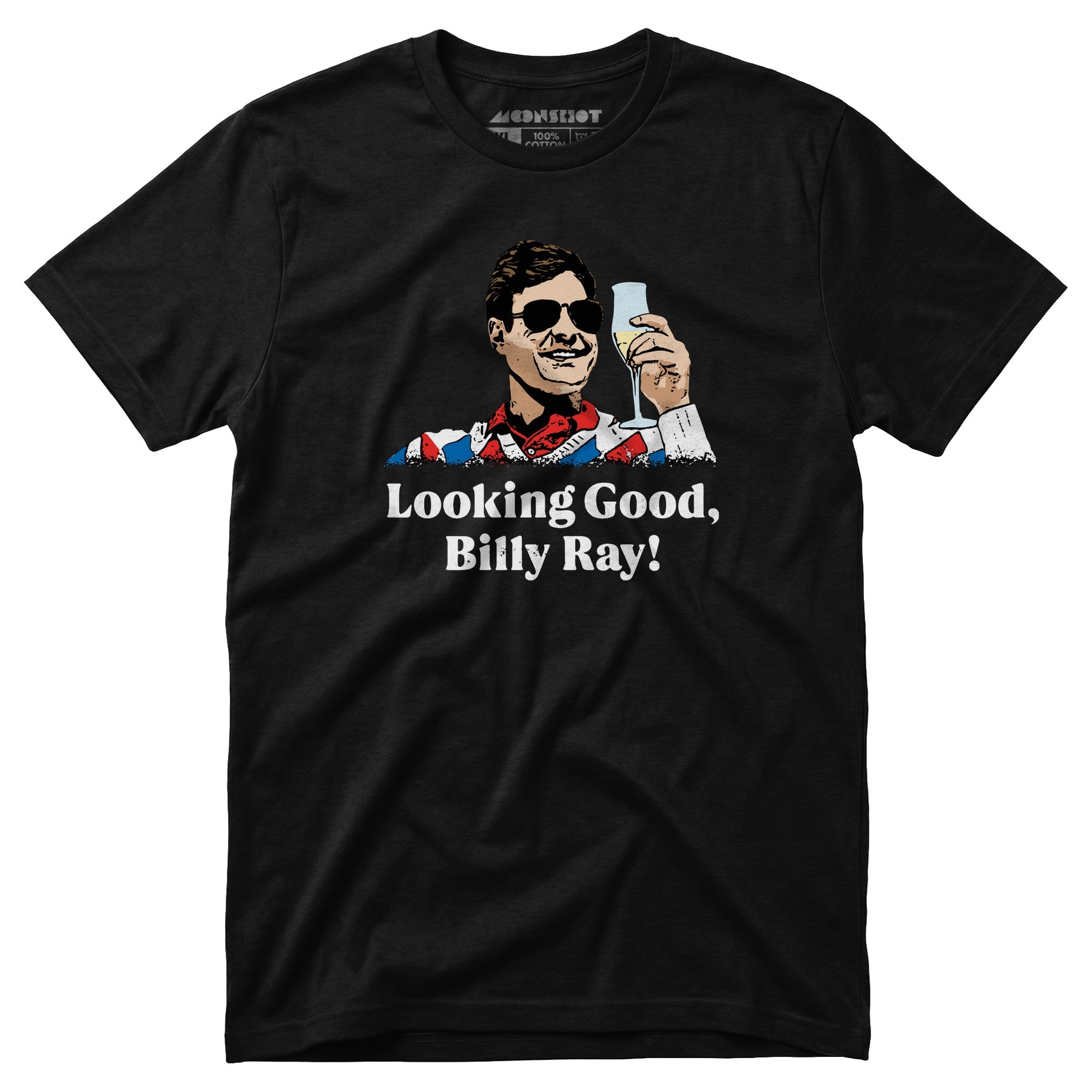 Looking Good, Billy Ray! - Unisex T-Shirt