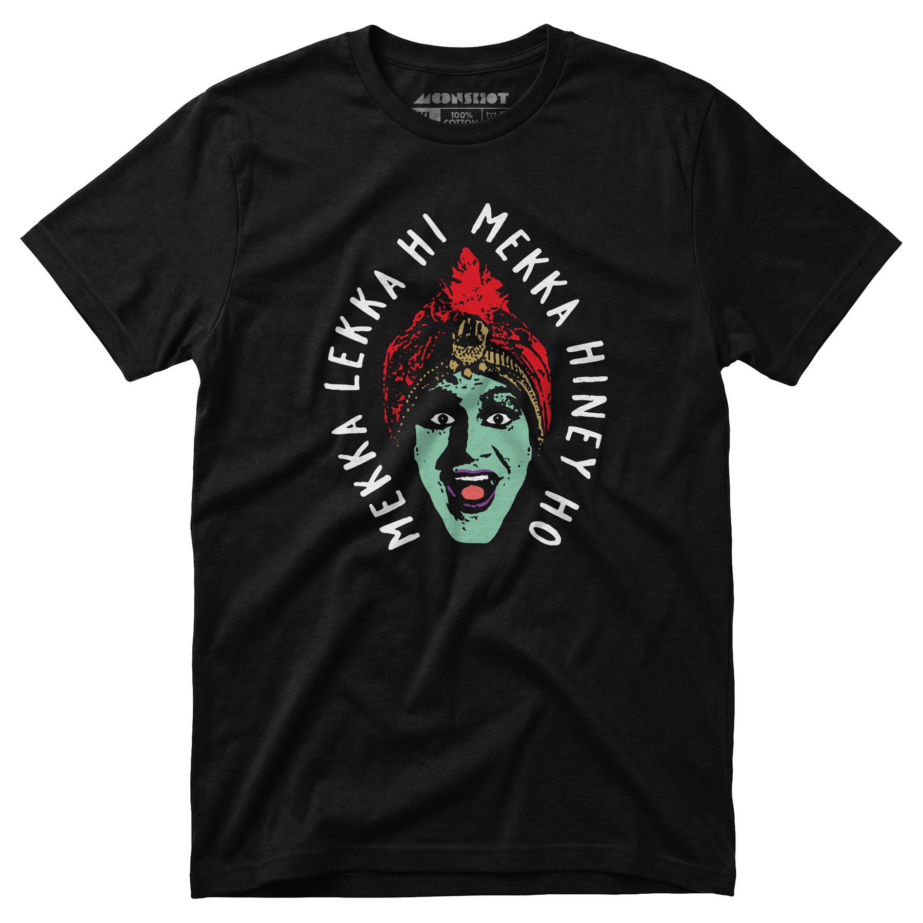 Mekka Lekka Hi Mekka Hiney Ho - Unisex T-Shirt
