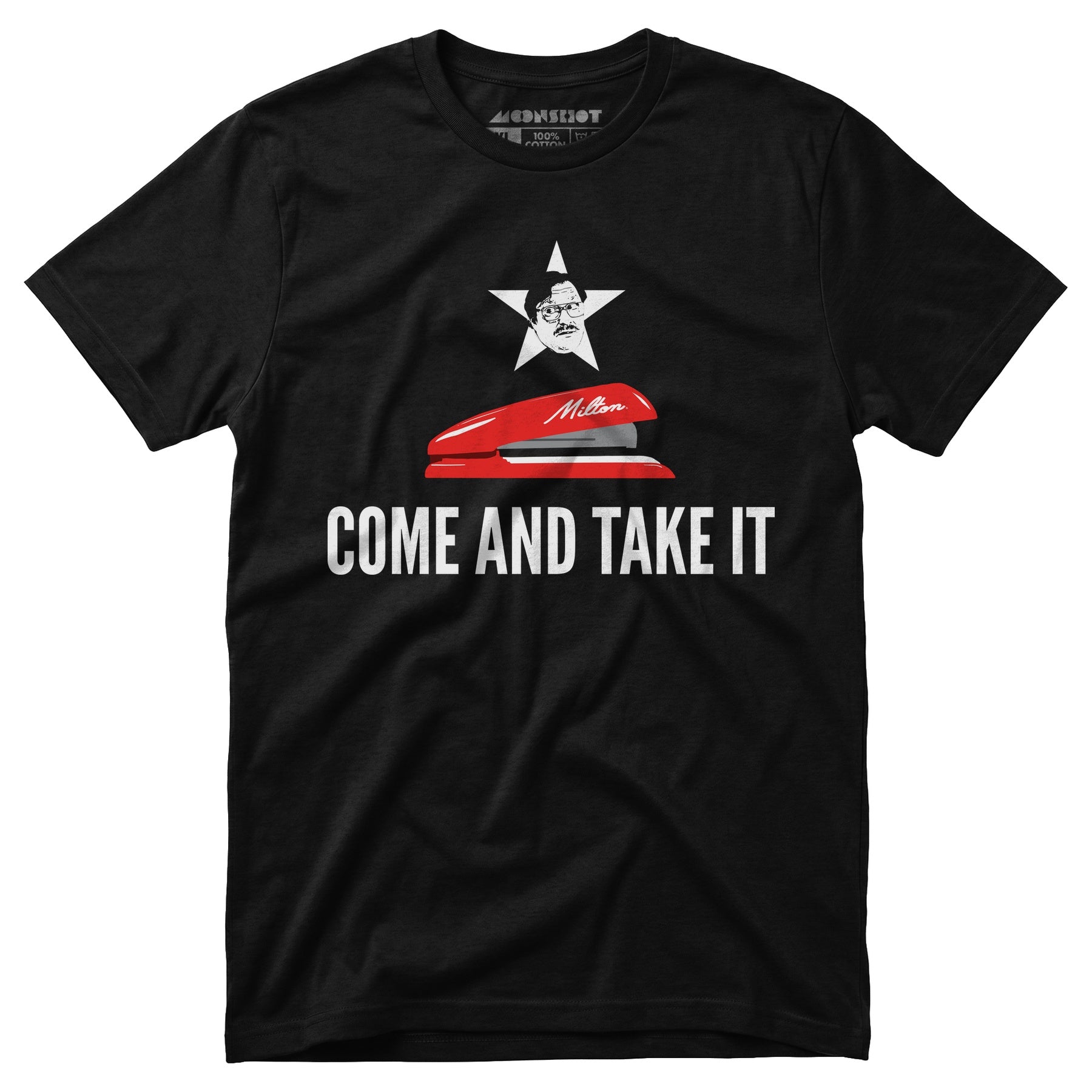 Milton's Red Stapler - Come and Take It - Unisex T-Shirt