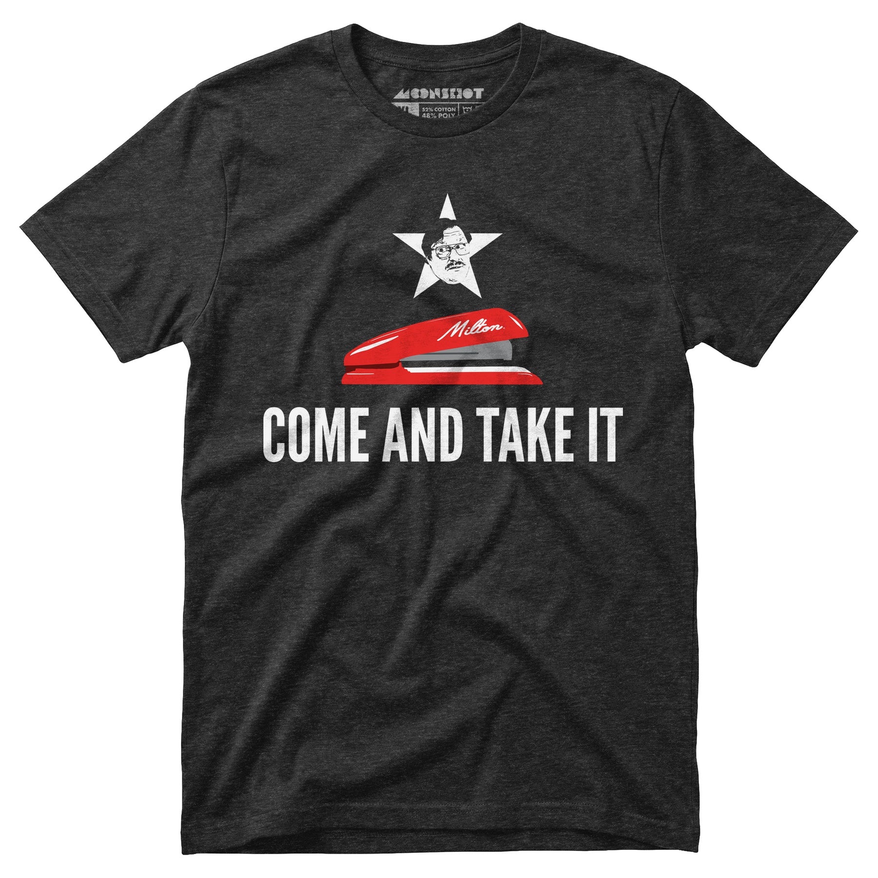 Milton's Red Stapler - Come and Take It - Unisex T-Shirt