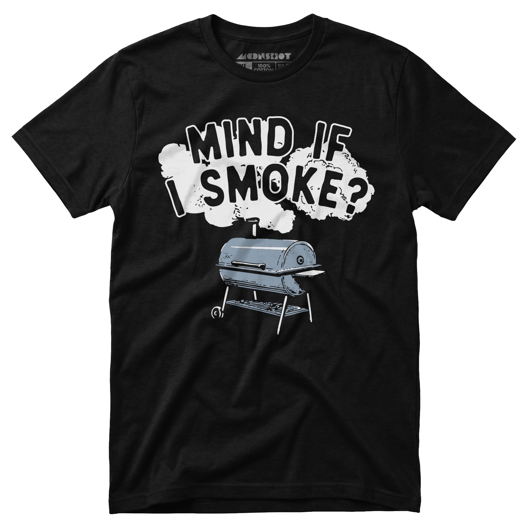 Mind If I Smoke? - Unisex T-Shirt
