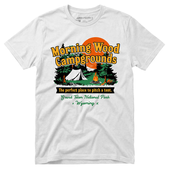 Morning Wood Campgrounds v2 - Unisex T-Shirt