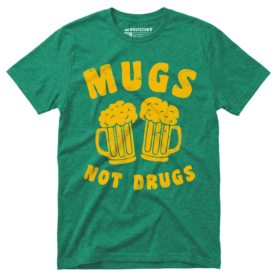 Mugs Not Drugs - Unisex T-Shirt