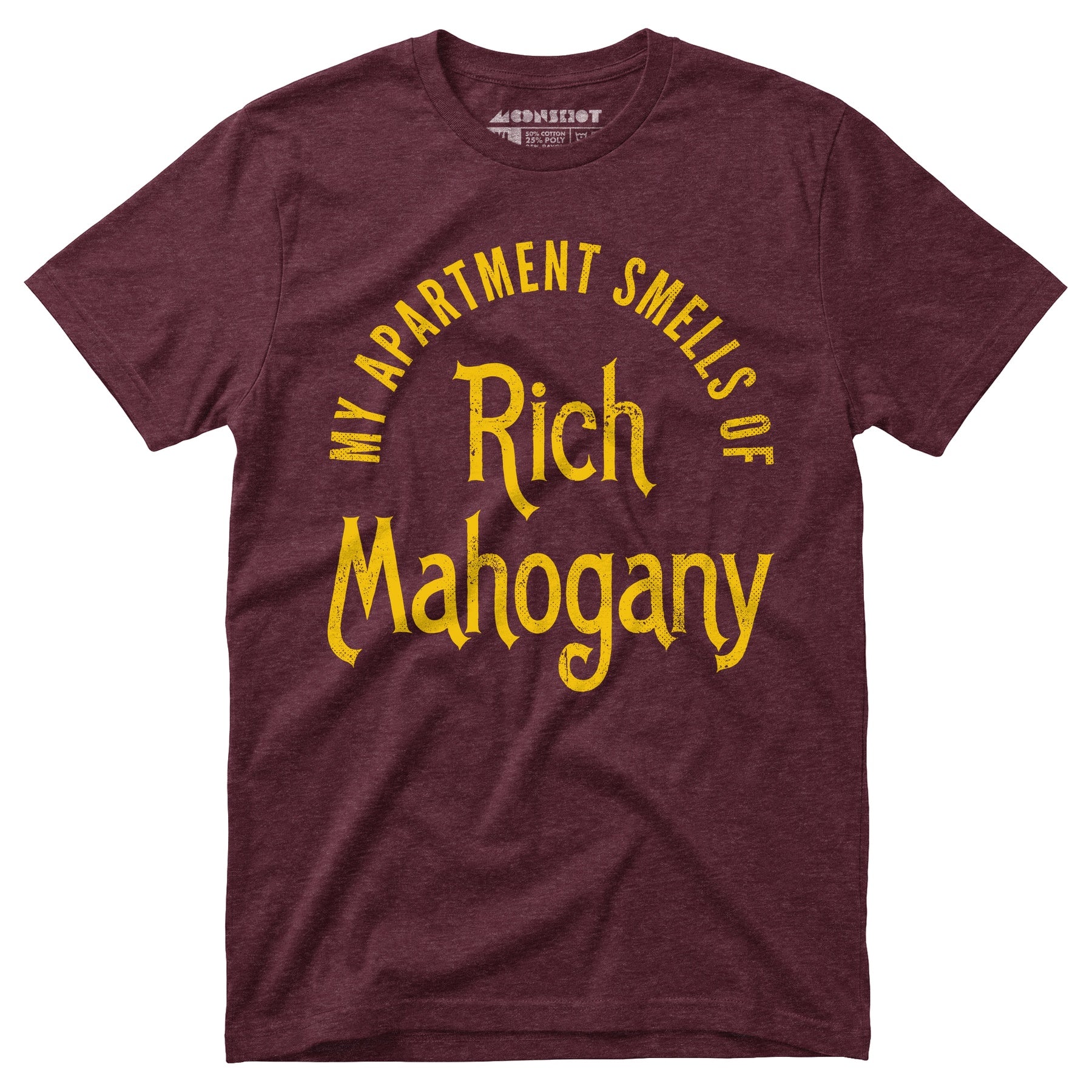 My Apartment Smells of Rich Mahogany - Unisex T-Shirt