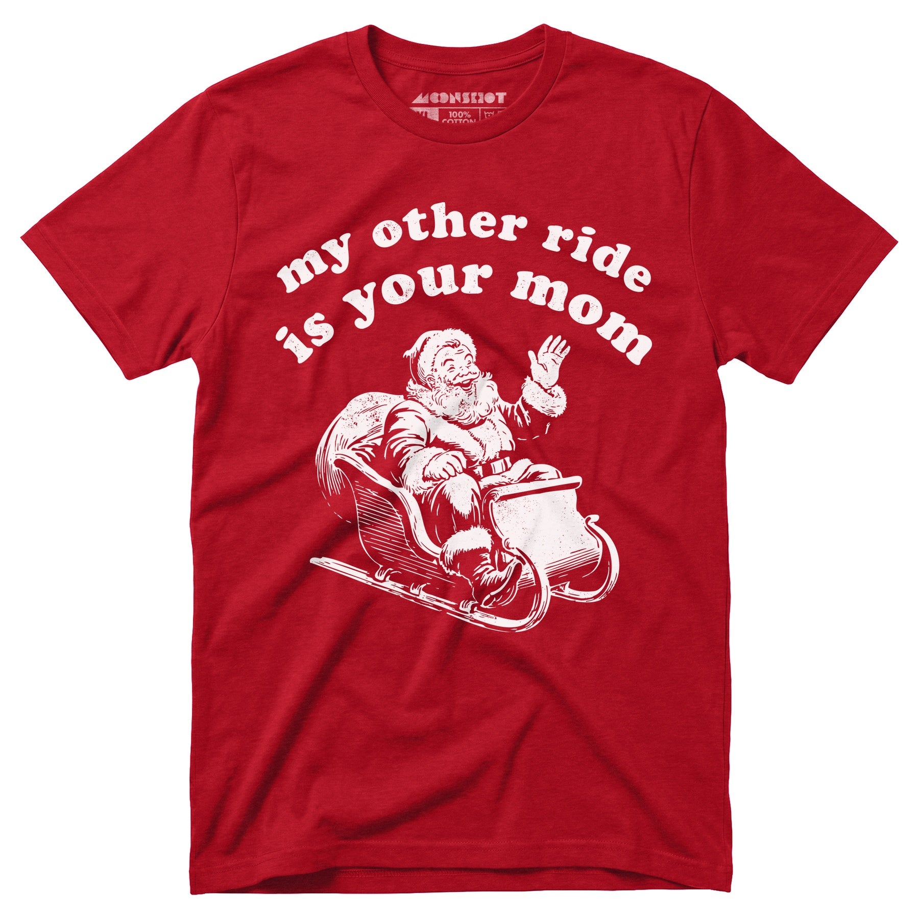 My Other Ride is Your Mom - Unisex T-Shirt