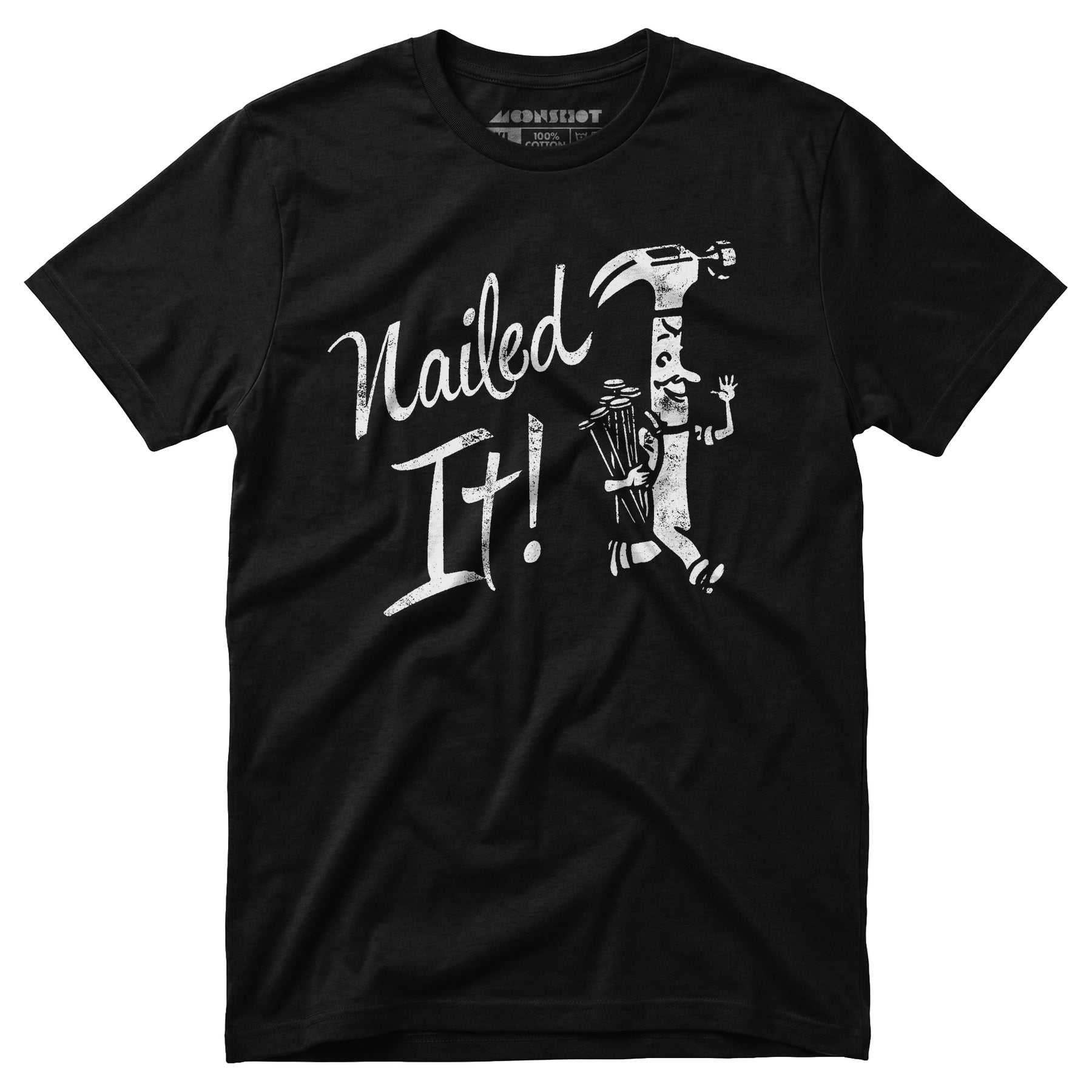 Nailed It! - Unisex T-Shirt