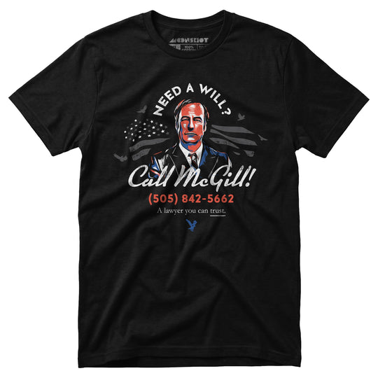 Need a Will? Call McGill - Unisex T-Shirt