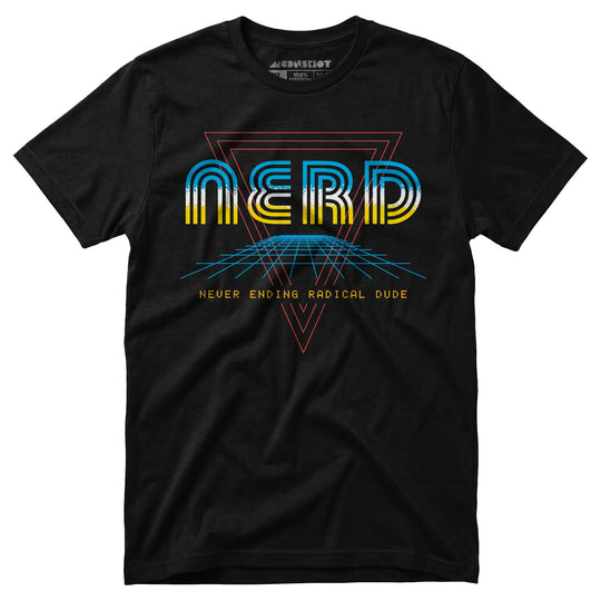 Nerd Never Ending Radical Dude - Unisex T-Shirt
