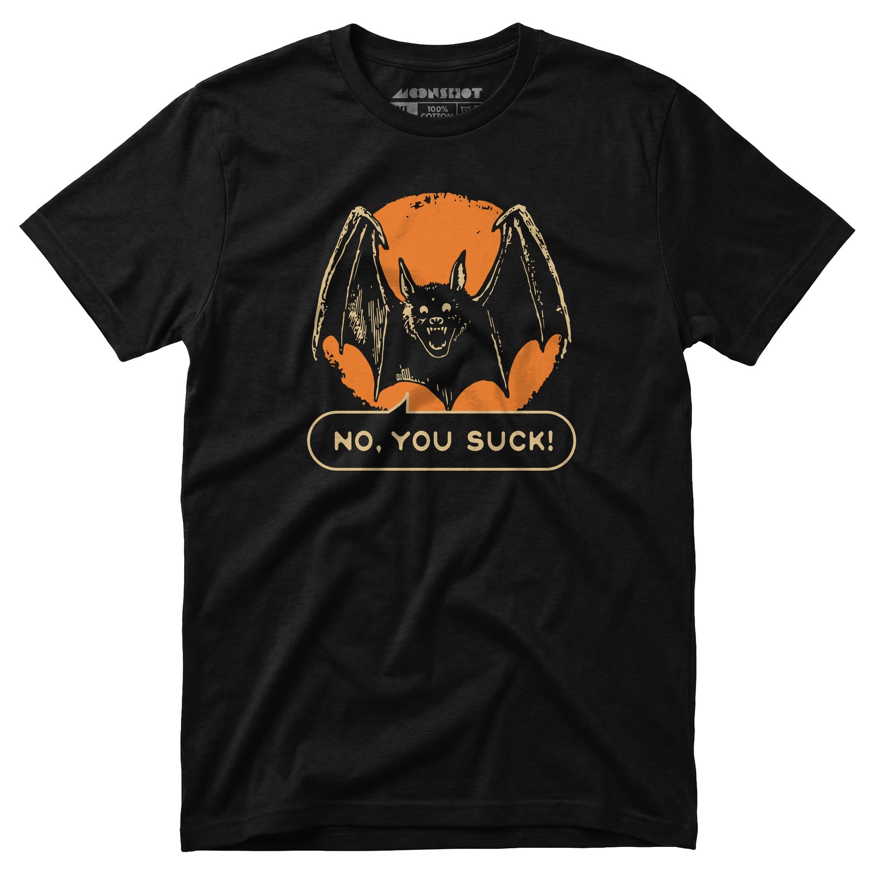 No, You Suck - Unisex T-Shirt