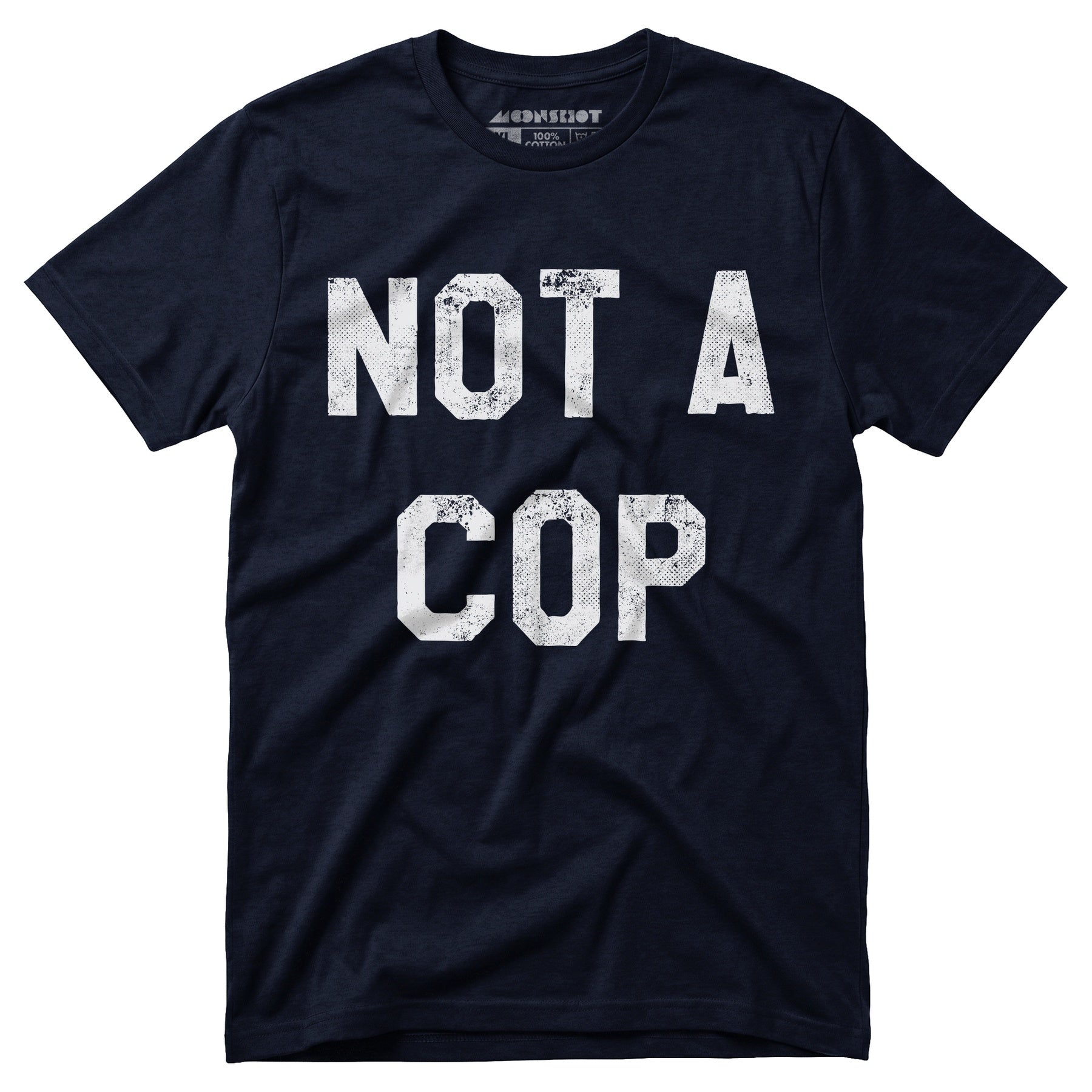 Not a Cop - Unisex T-Shirt