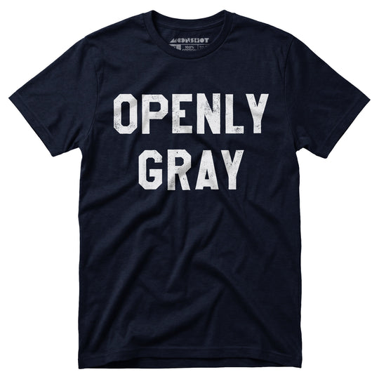 Openly Gray - Unisex T-Shirt