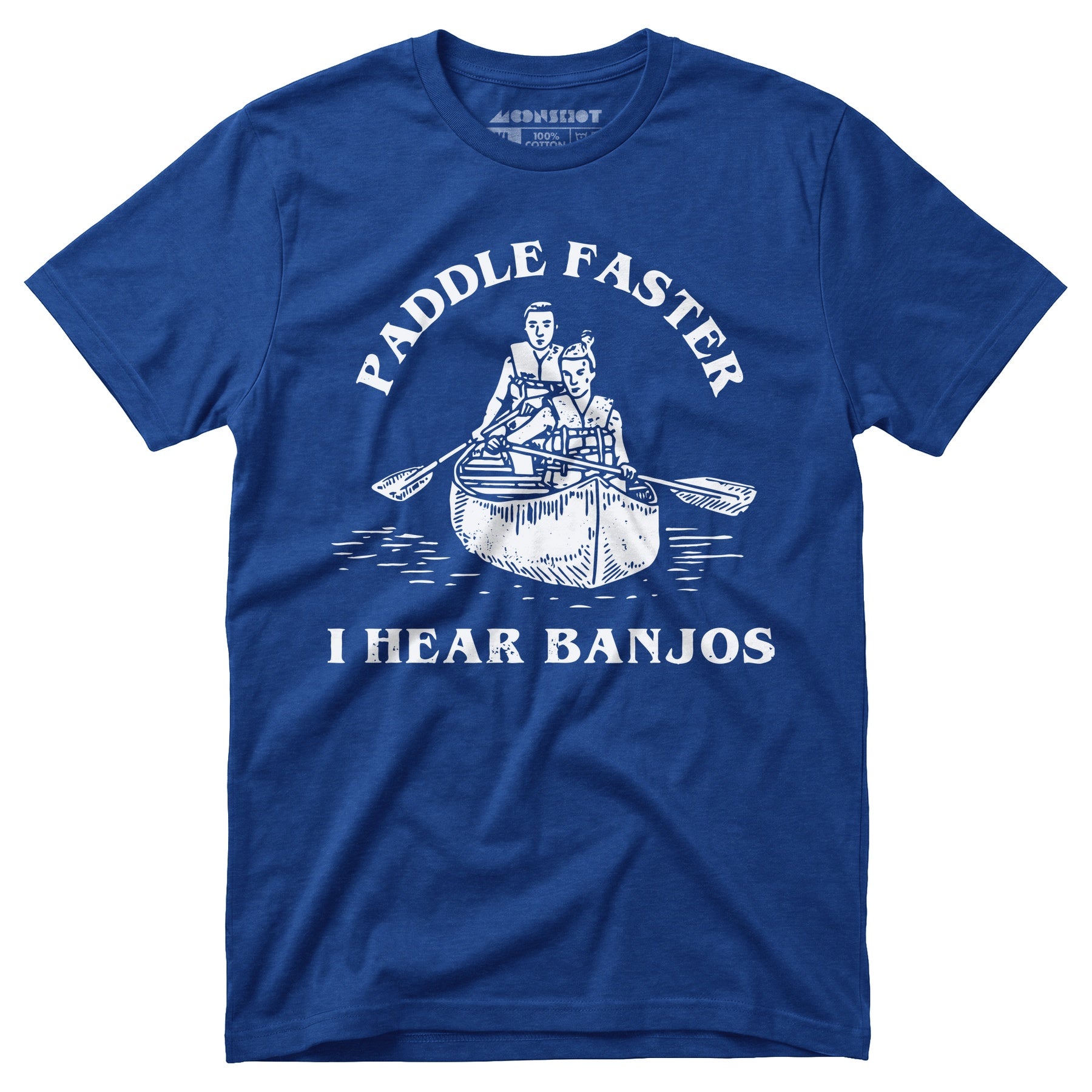 Paddle Faster I Hear Banjos - Unisex T-Shirt