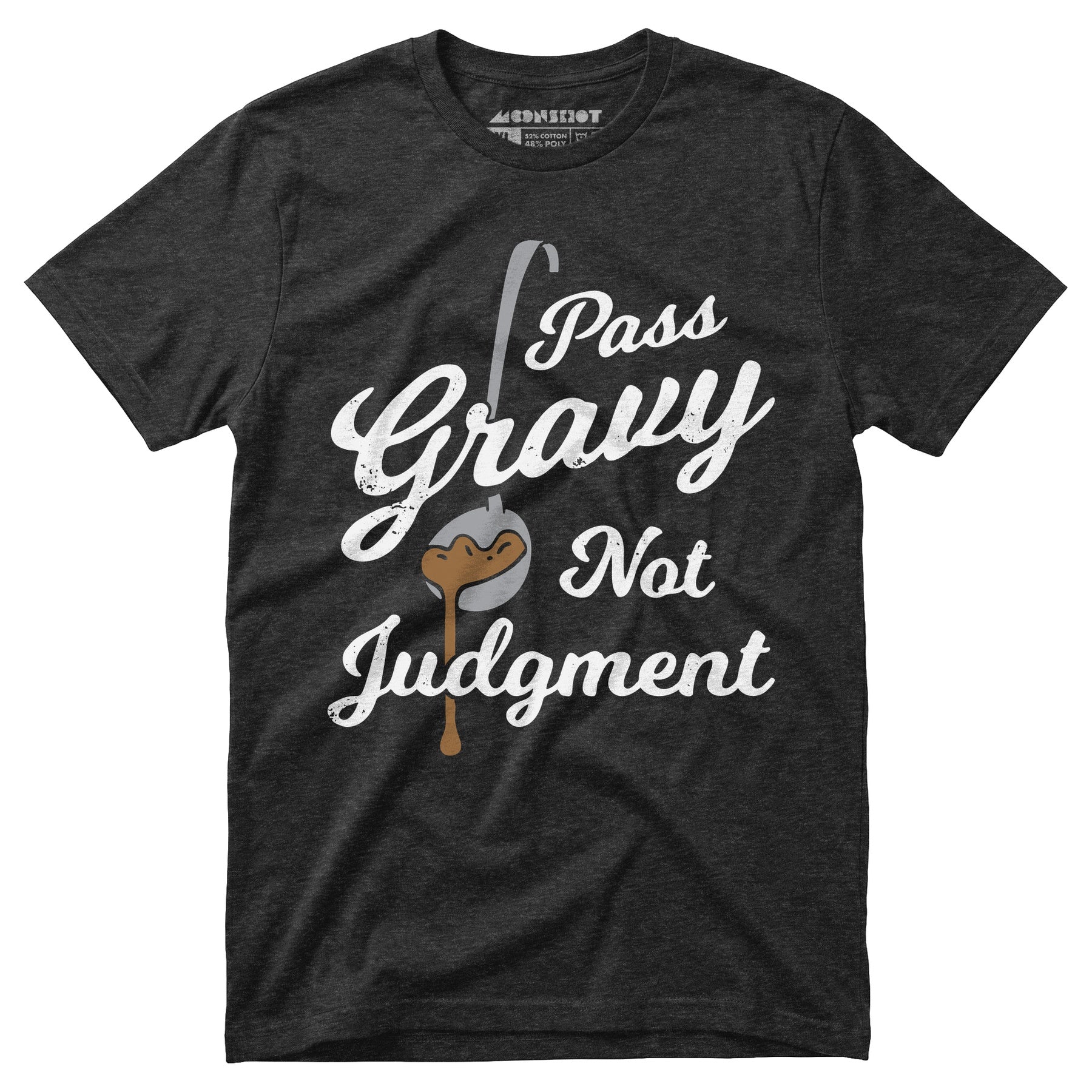 Pass Gravy Not Judgment - Unisex T-Shirt