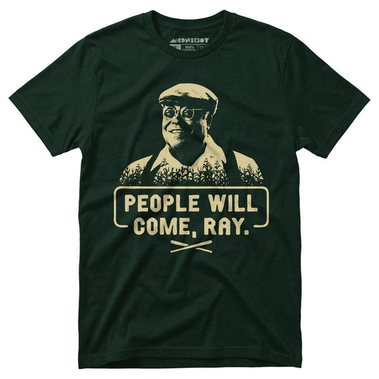 People Will Come, Ray - Unisex T-Shirt