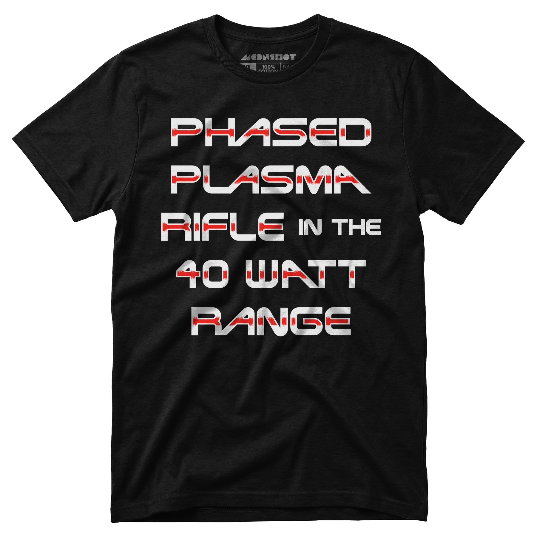 Phased Plasma Rifle in the 40 Watt Range - Unisex T-Shirt