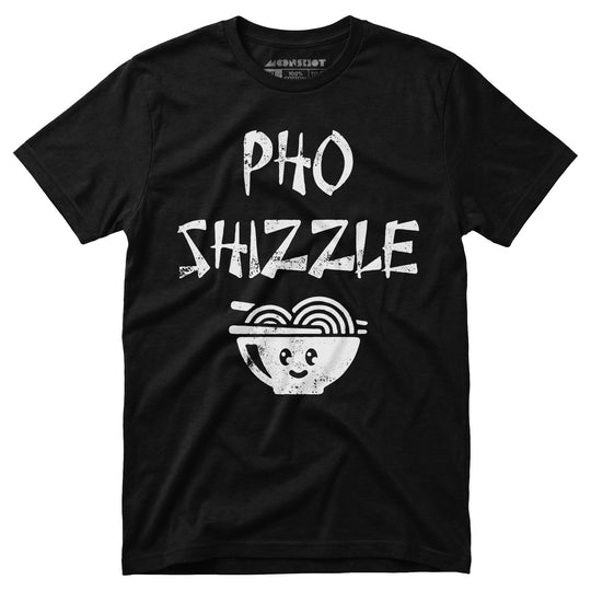 Pho Shizzle - Unisex T-Shirt