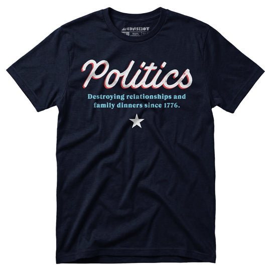 Politics - Unisex T-Shirt