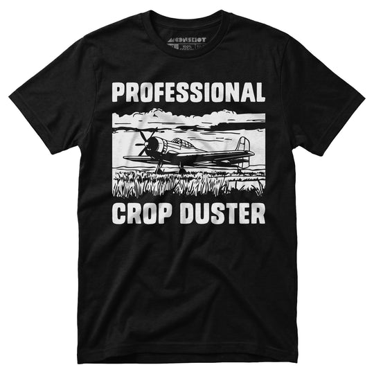 Professional Crop Duster - Unisex T-Shirt