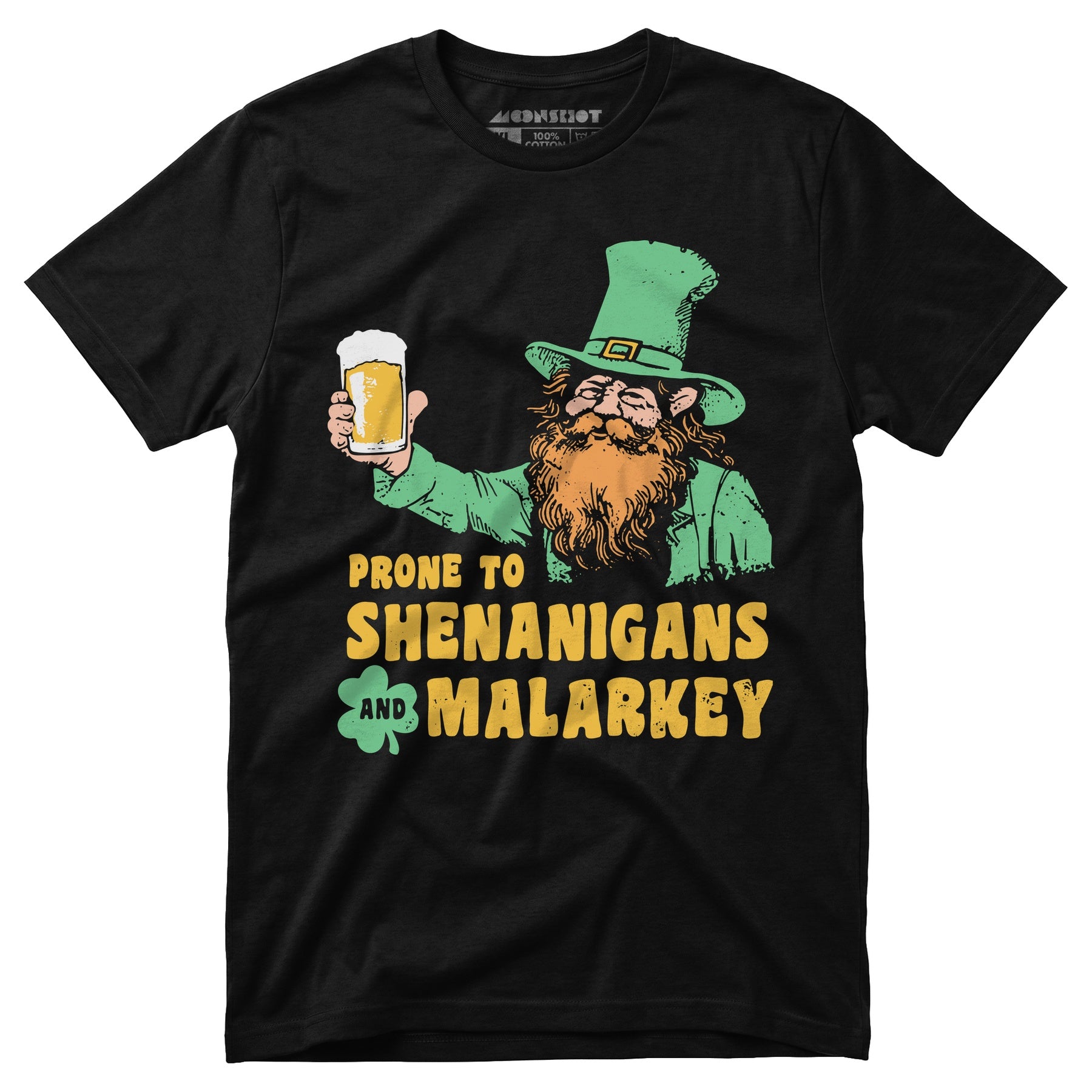 Prone to Shenanigans and Malarkey - Unisex T-Shirt