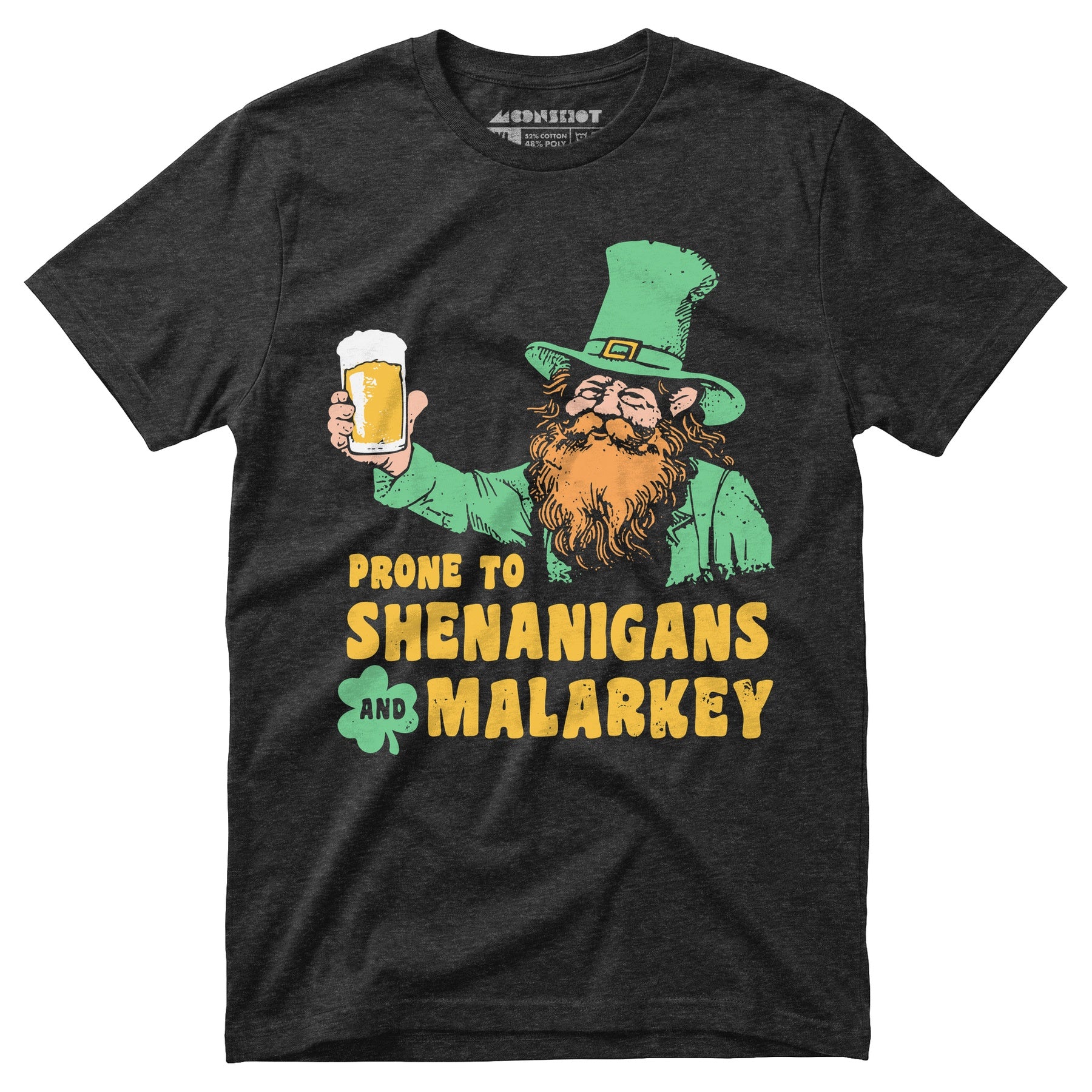 Prone to Shenanigans and Malarkey - Unisex T-Shirt