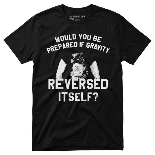 Real Genius - If Gravity Reversed Itself - Unisex T-Shirt