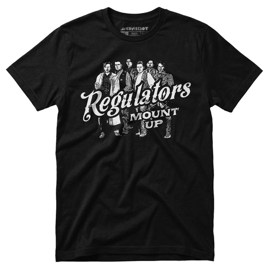 Regulators Mount Up - Unisex T-Shirt