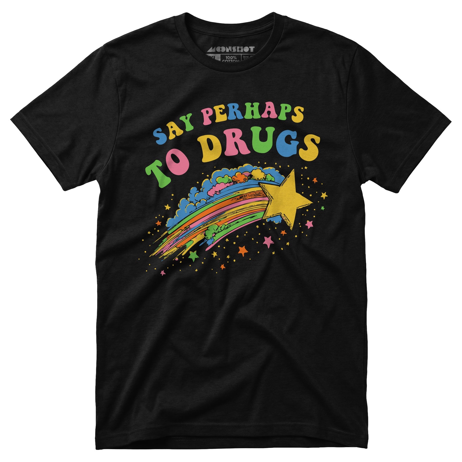 Say Perhaps to Drugs - Unisex T-Shirt