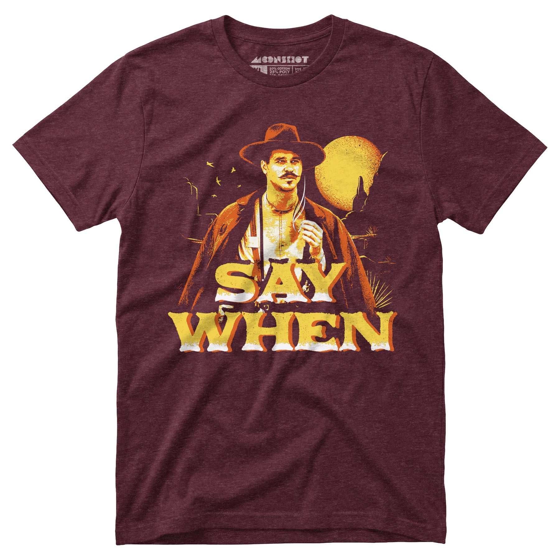 Say When v2 - Unisex T-Shirt