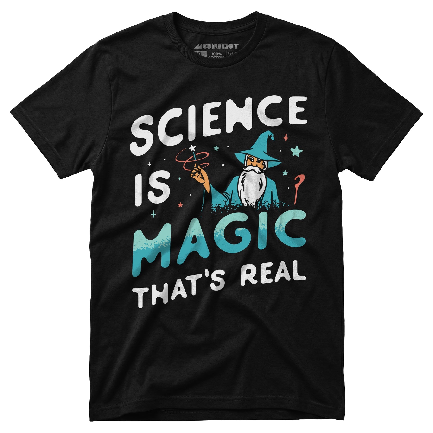 Science is Magic That's Real - Unisex T-Shirt