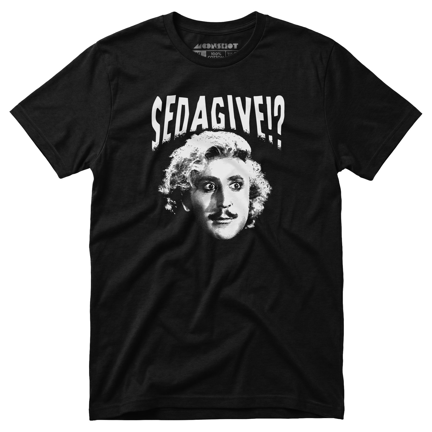 Sedagive!? - Unisex T-Shirt