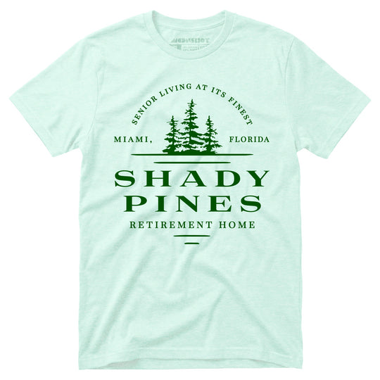 Shady Pines Retirement Home - Unisex T-Shirt