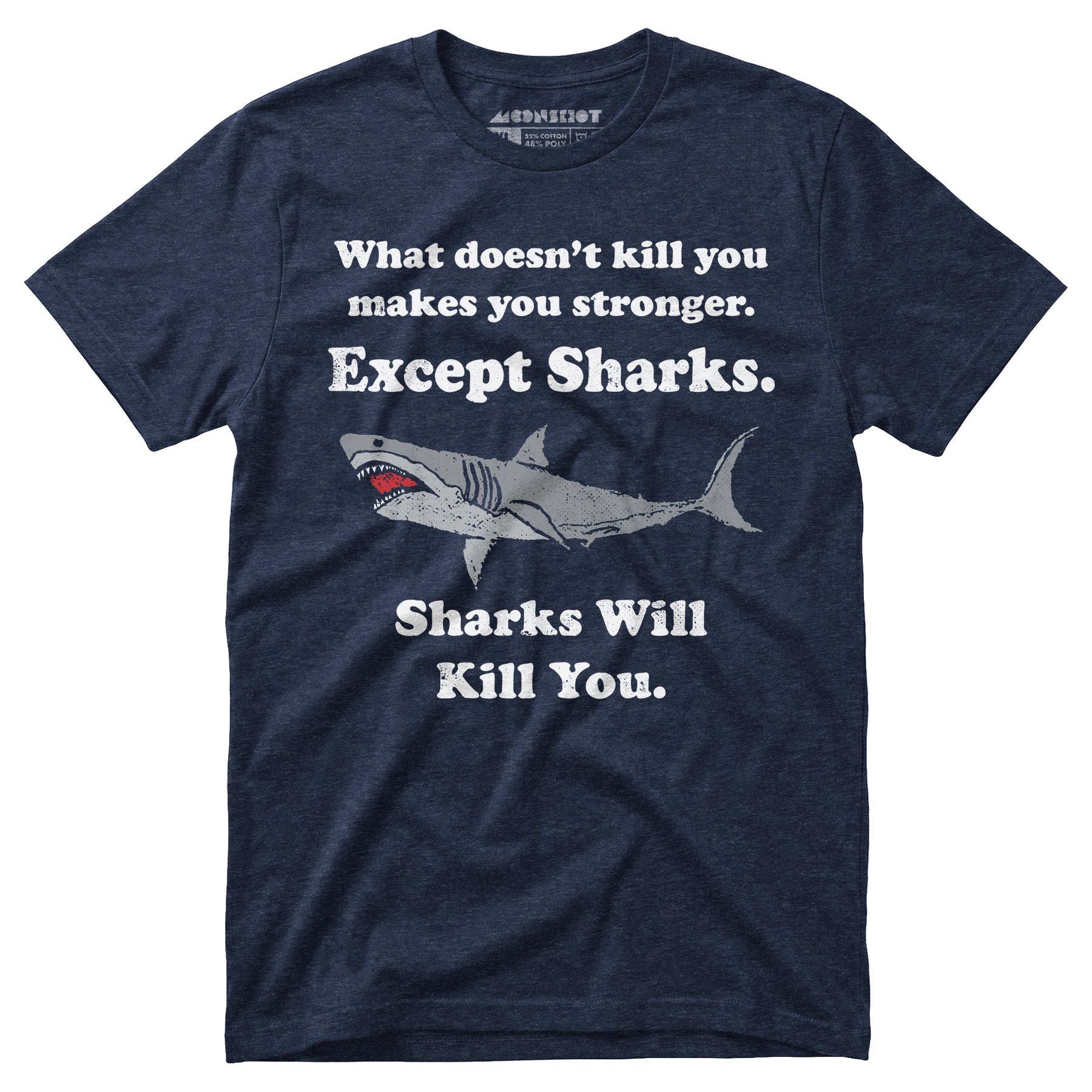 Sharks Will Kill You - Unisex T-Shirt