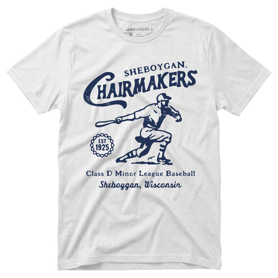 Sheboygan Chairmakers - Wisconsin - Vintage Defunct Baseball Teams - Unisex T-Shirt
