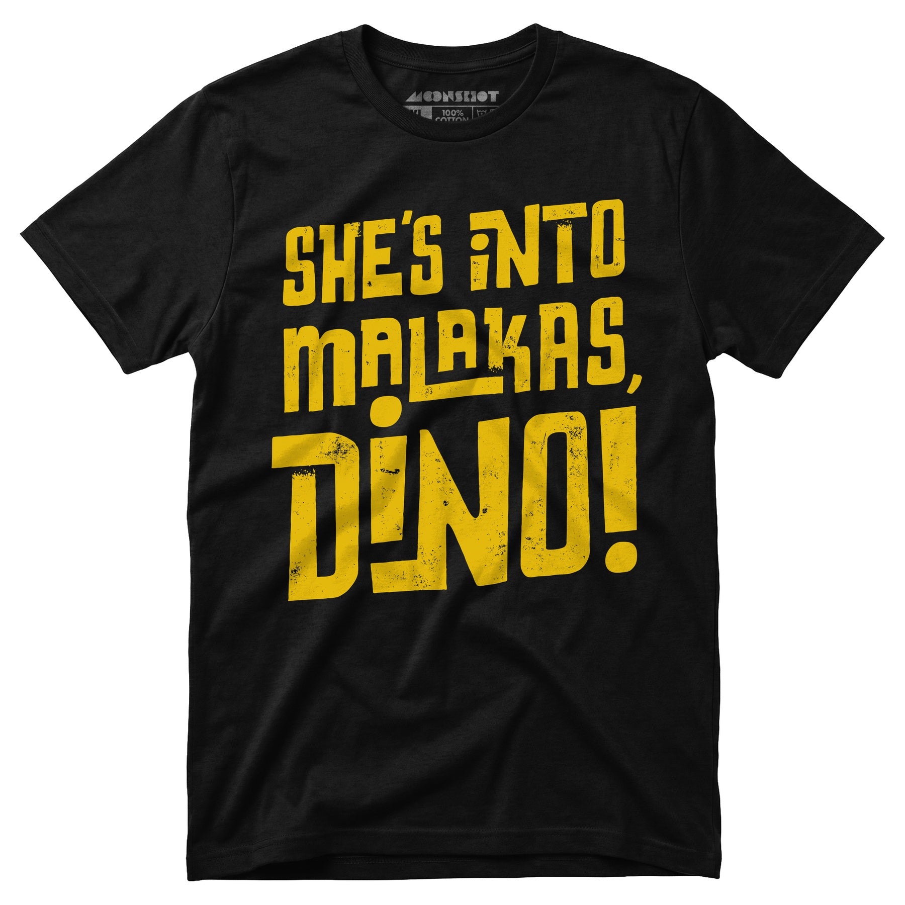 She's Into Malakas, Dino! - Unisex T-Shirt